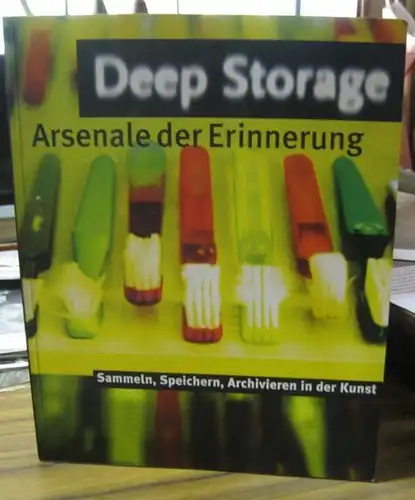 Deep Storage. - Herausgegeben von Ingrid Schaffner und Matthias Winzen. - Mit Essays von Geoffrey Batchen, Eugen Blume u. v. a: Deep Storage. Arsenale der Erinnerung. Sammeln, Speichern, Archivieren in der Kunst. 