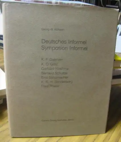 Galerie Nothelfer in Berlin. - Moderiert und herausgegeben von Georg W. Költzsch: Deutsche Informel - Symposion informel. 