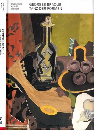 Braque, Georges - Brigitte Leal, Kathrin Baumstark (Katalog) - Uwe Fleckner u.a: Georges Braque - Tanz der Formen. 