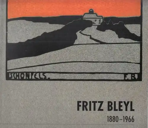 Bleyl, Fritz - Petra Lewey-Meier, Matthias Kaluza u.a: Fritz Bleyl 1880 - 1966. Mitbegründer der Künstlergruppe ' Brücke '. 