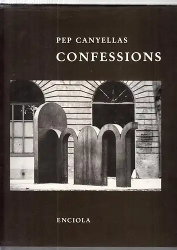 Canyellas, Pep / Luis Carandell, Ana Bergas: Pep Canyellas - Confessions. 