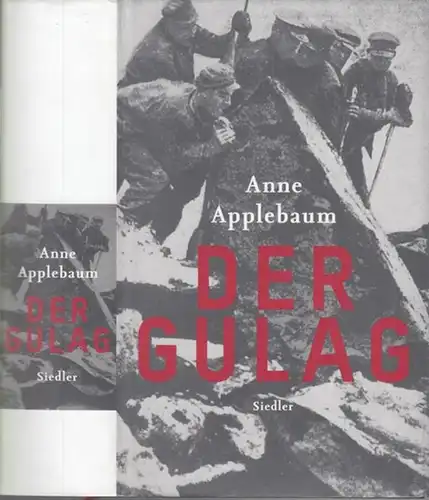 Applebaum, Anne: Der Gulag. 