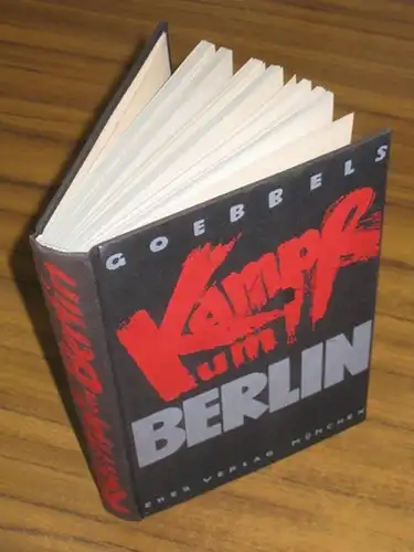 Goebbels, Joseph: Kampf um Berlin. Der Anfang. 