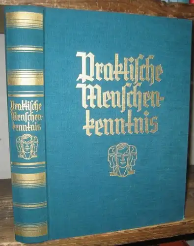 Gerling, Reinhold.   herausgegeben unter Mitarbeit von Karl Baumbach, M. Ivanovic u. a: Praktische Menschenkenntnis. Der Weg zur Ergründung der Veranlagung und des Charakters.. 