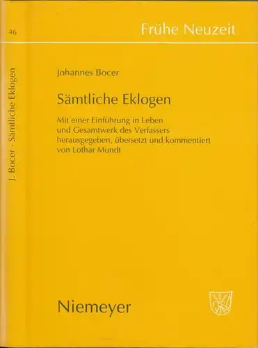 Frühe Neuzeit.   Johannes Bocer.   herausgegeben, übersetzt und kommentiert von Lothar Mundt: Johannes Bocer   Sämtliche Eklogen. Mit einer Einführung in.. 