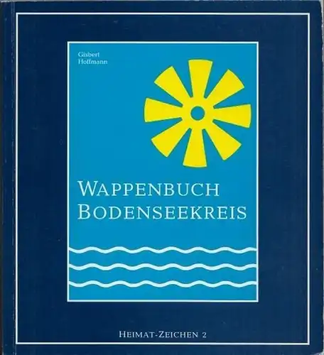 Hoffmann, Gisbert - Förderkreis Heimatkunde Tettnang: Wappenbuch Bodenseekreis (= Heimat-Zeichen, Band 2). 