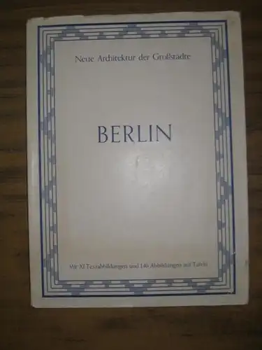 Hajos, E. M. / Zahn, L: Berliner Architektur der Nachkriegszeit. Mit einer Einführung von E. Redslob (Reichskunstwart). (= Neue Architektur der Groszstädte hrsg. Dr. Leopold Zahn). 