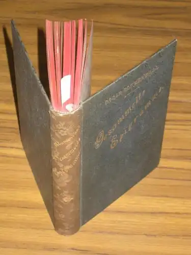 Blumenthal, Oscar: Gesammelte Epigramme. Enthaltend im 1. Teil: Sprüche als Präludium, Thespis und Genossen, Litterarische Spritzen, Vor Gemälden, Aus der Zeit und Bunte Reihe. Der..