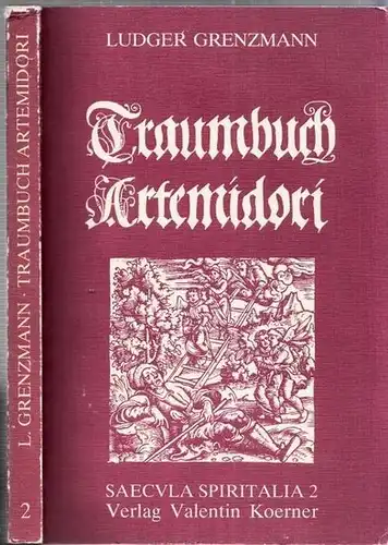 Grenzmann, Ludger - Dieter Wuttke (Hrsg.): Traumbuch Artemidori - Zur Tradition der ersten Übersetzung ins Deutsche durch W.H. Ryff (= Saecula Spiritalia, Band 2). 