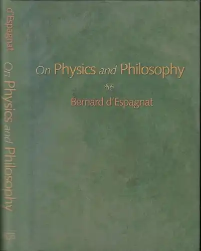 Espagnat, Bernard d': On physics and philosophy.