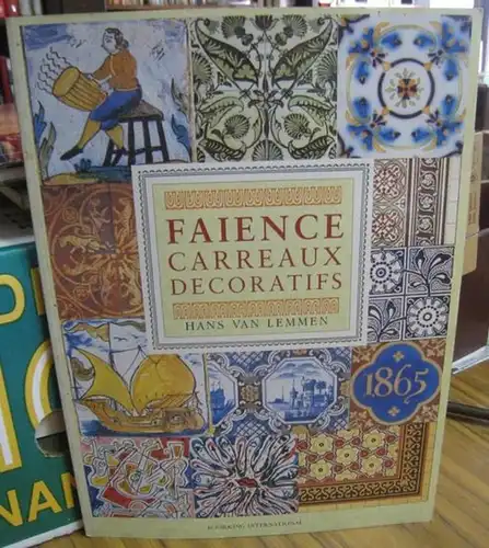 Lemmen, Hans va: Faience carreaux decoratifs. 