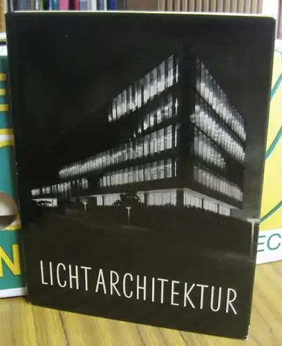Köhler, Walter / Luckhardt, Wassili: Lichtarchitektur. Licht und Farbe als raumgestaltende Elemente. 