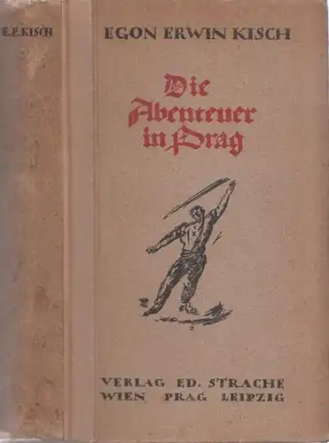 Kisch, Egon Erwin: Die Abenteuer in Prag. 