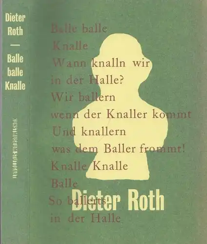 Roth, Dieter - Ulrike Groos, Sven Beckstette (Hrsg.): Dieter Roth - Balle balle Knalle. 