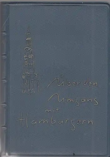 Witt, Cornelius - Ortwin Knabe (Illustr.): Über den Umgang mit Hamburgern - Eine Plauderei von Cornelius Witt.