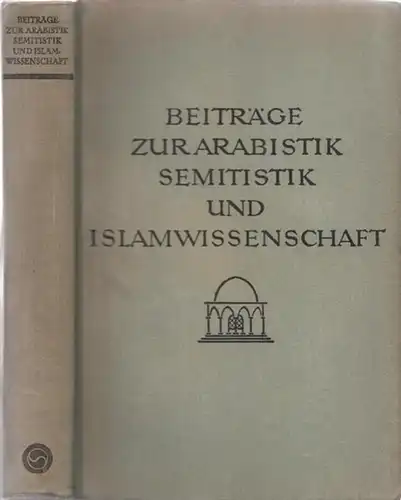 Hartmann, Richard - Helmuth Scheel (Hrsg.) / Carl Brockelmann, Maria Höfner, Gotthard Jäschke u.a: Beiträge zur Arabistik, Semitistik uns Islamwissenschaft. (= Deutsche Orientforschung) U.a. mit...