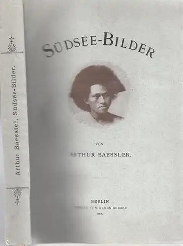 Baessler, Arthur: Südsee-Bilder. 