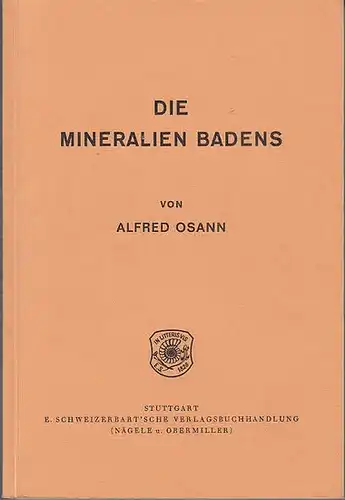 Osann, Alfred / Heffter, Gertraud (Hrsg.): Die Mineralien Badens. 