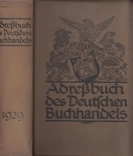 Börsenverein der Deutschen Buchhändler: Adreßbuch ( Adressbuch ) des Deutschen Buchhandels 1929. (Gegründet von O.A.Schulz). Einundneunzigster (91.) Jahrgang. Bearbeitet von der Adreßbücher Redaktion des Börsenvereins.. 