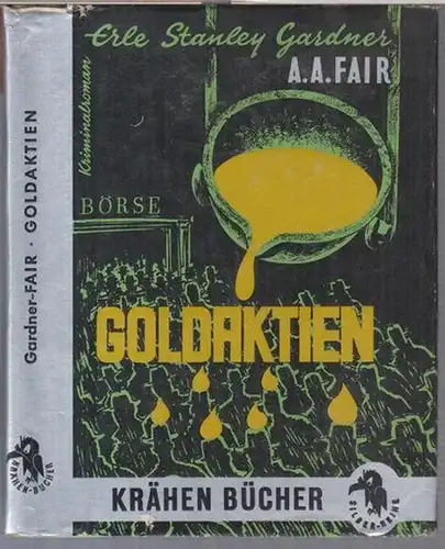 Gardner, Erle Stanley - A. A. Fair: Goldaktien ( = Krähen-Bücher ). 