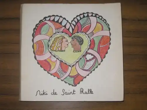 Niki de Saint Phalle: Niki de Saint Phalle - My Love, Where shall we make love?. 