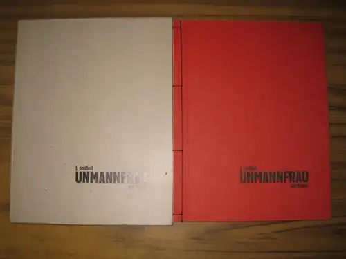 Onißeit, Jürgen: UNMANNFRAU ein finale - lithographie und text Jürgen Onißeit. 