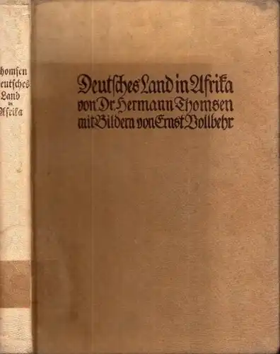 Thomsen, Hermann - Ernst Vollbehr (Illustr.): Deutsches Land in Afrika. 