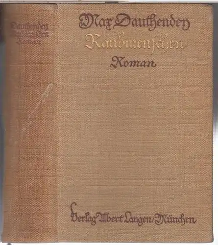 Dauthendey, Max: Raubmenschen. Einer von Rennewarts. Roman. 