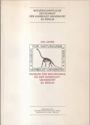 Museum für Naturkunde an der Humboldt-Universität zu Berlin. - herausgegeben vom Rektor Karl-Heinz Wirzberger. - Beiträge: Günter Hoppe / Hans Grimm und Ingrid Wustmann /...