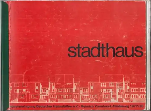 Stadthaus. - Heinrich Vormbrock-Förderung der Bundesvereinigung Deutscher Heimstätten e. V: Stadthaus. 