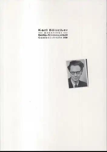 Böttcher, Karl: Karl Böttcher, Architekt. Bericht über meine Arbeit. 