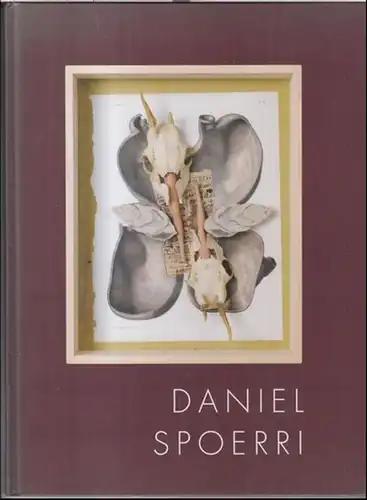 Spoerri, Daniel. - Jüdisches Museum Rendsburg. - herausgegeben von Herwig Guratzsch. - bearbeitet von Frauke Dettmer: Daniel Spoerri. - Zur Ausstellung im Jüdischen Museum Rendsburg, 2005. 