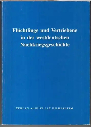 Schulze, Rainer / Brelie Lewien, Doris von der / Grebing, Helga: Flüchtlinge und Vertriebene in der westdeutschen Nachkriegsgeschichte. Bilanzierung der Forschung und Perspektiven für die.. 