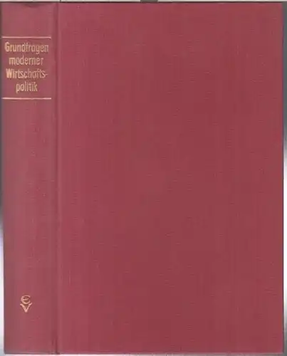 Schmid, Carlo / Schiller, Karl / Potthoff, Erich: Grundfragen moderner Wirtschaftspolitik ( = Schriftenreihe der Gesellschaft zur Förderung der politischen Wissenschaft, Band 1 ). 