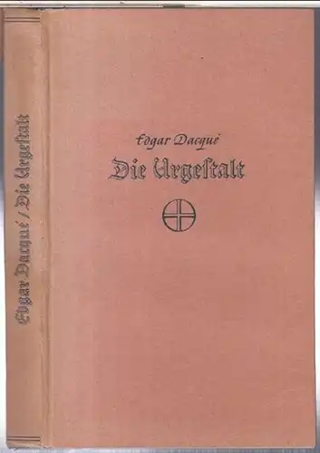 Dacque, Edgar: Die Urgestalt. Der Schöpfungsmythus neu erzählt. 