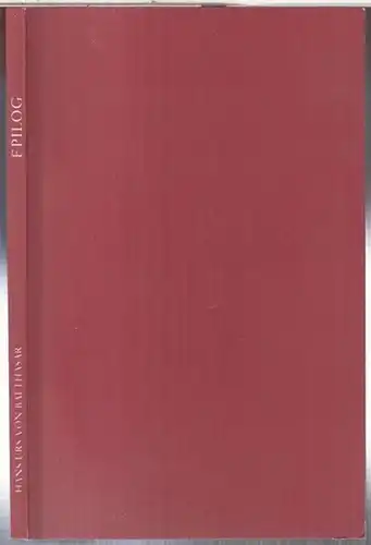 Balthasar, Hans Urs von: Epilog.