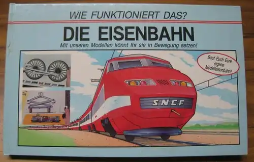 Wie funktioniert das ? Die Eisenbahn. - Pop-up-Buch !
