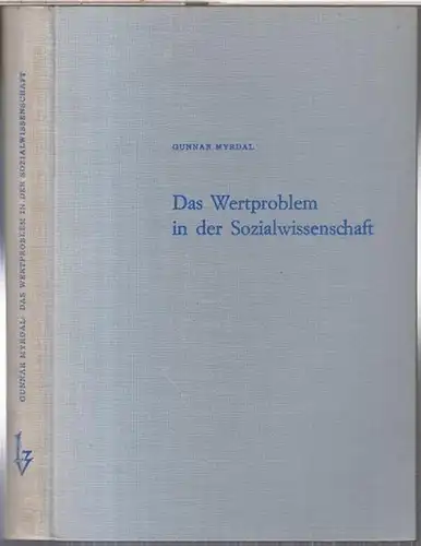 Myrdal, Gunnar. - Mit einer Einführung und einem Anhang von Paul Streeten: Das Wertproblem in der Sozialwissenschaft ( = Schriftenreihe des Forschungsinstituts der Friedrich-Ebert-Stiftung, A: Sozialwissenschaftliche Schriften ). 
