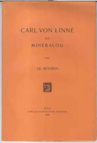 Linne, Carl von. - Hj. Sjögren: Carl von Linne als Mineralog. 