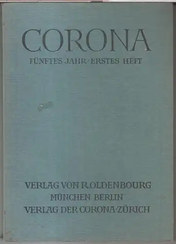 Corona. - Herausgegeben von Martin Bodmer und Herbert Steiner. - mit Beiträgen von Hugo von Hofmannsthal / Hans Carossa / Rudolf Kassner / Marie von...