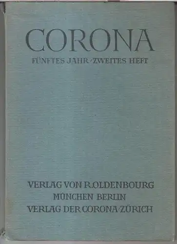 Corona. - Herausgegeben von Martin Bodmer und Herbert Steiner. - mit Beiträgen von Wjatscheslaw Iwanow / Rainer Maria Rilke / Hugo von Hofmannsthal / Josef...