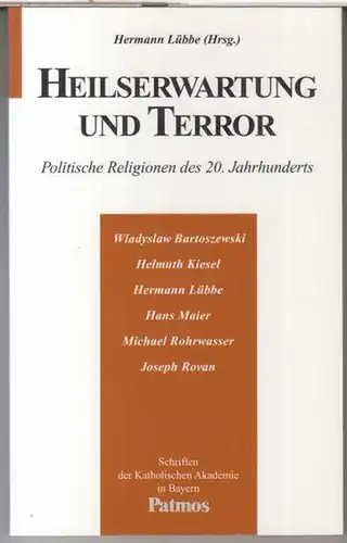 Lübbe, Hermann ( Herausgeber ).   mit Beiträgen von Michael Rohrwasser, Helmuth Kiesel, Hans Maier, Joseph Rowan u. a: Heilserwartung und Terror. Politische Religionen.. 