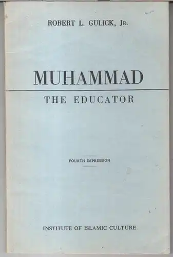 Muhammad. - by Robert L. Gulick, jr: Muhammad. The educator. 
