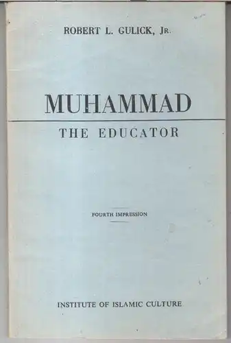 Muhammad. - by Robert L. Gulick, jr: Muhammad. The educator.