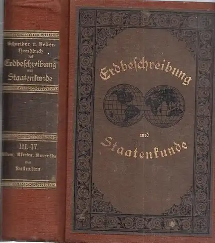 Schneider, K.F. Robert - Friedrich Eduard Keller: Dritter und vierter (3. / 4.) Band apart: Handbuch der Erdbeschreibung und Staatenkunde. 2 Teile in einem Buch. 