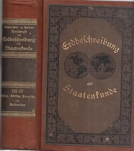 Schneider, K.F. Robert - Friedrich Eduard Keller: Dritter und vierter (3. / 4.) Band apart: Handbuch der Erdbeschreibung und Staatenkunde. 2 Teile in einem Buch.