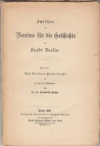 Holtze, Friedrich: Das Berliner Handelsrecht im 13. und 14. Jahrhundert (= Schriften des Vereins für die Geschichte der Stadt Berlin, Heft 16). 