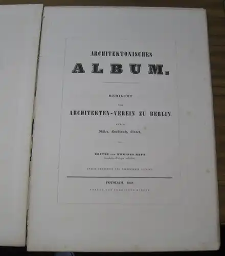 redigirt vom Architekten Verein zu Berlin, durch Stüler, Knoblauch, Strack: Architektonisches Album, erstes ( 1. ) und zweites ( 2. ) Heft, Eisenbahn Anlagen enthaltend.. 