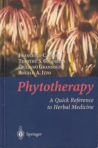 Capasso, Francesco; Gaginella, Timothy S.; Grandolini, Giuliano; Izzo, Angelo A: Phytotherapy - A Quick Reference to Herbal Medicine. 