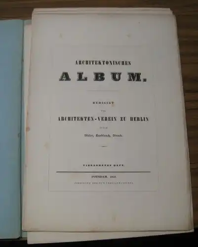 redigirt vom Architekten-Verein zu Berlin, durch Stüler, Knoblauch, Strack. - Gottgetreu / F. v. Arnim: Architektonisches Album, vierzehntes ( 14. ) Heft mit 4 ( von 6 ) Tafeln. 